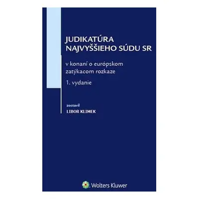 Judikatúra Najvyššieho súdu SR - Libor Klimek