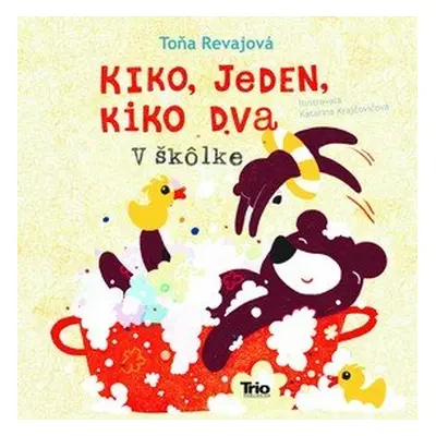 Kiko jeden, Kiko dva V škôlke - Toňa Revajová