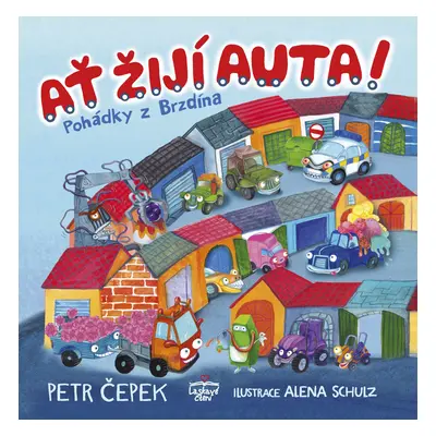 Ať žijí auta! - Pohádky z Brzdína - Petr Čepek