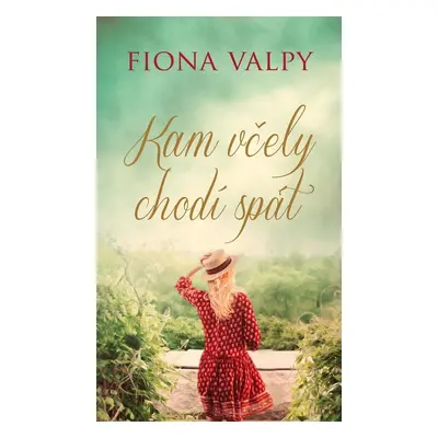 Kam včely chodí spát - Fiona Valpy