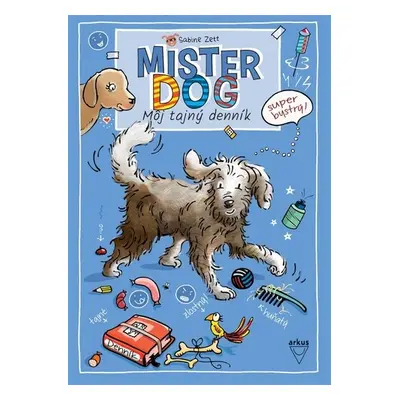 Mister Dog - Môj tajný denník - Sabine Zett