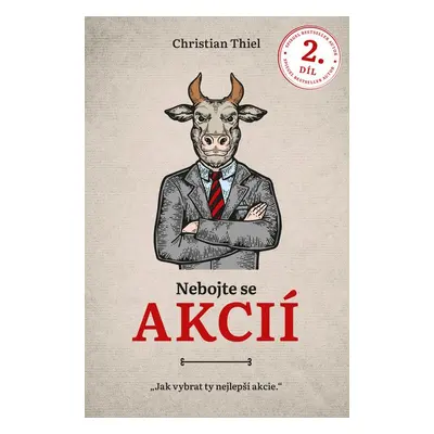 Nebojte se akcií 2. díl (Jak vybrat ty nejlepší akcie) - Christian Thiel