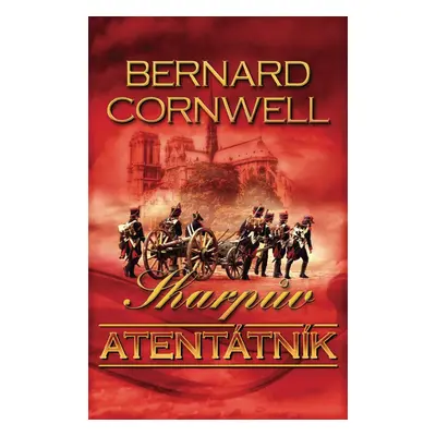 Sharpův atentátník - Bernard Cornwell