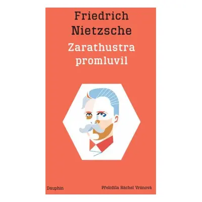 Zarathustra promluvil / Also sprach Zarathustra - Friedrich Nietzsche