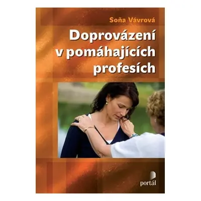 Doprovázení v pomáhajících profesích - Soňa Vávrová