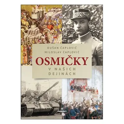 Osmičky v našich dejinách - Dušan Čaplovič; Miloslav Čaplovič