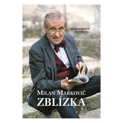 Milan Markovič ZBLÍZKA - Milan Markovič