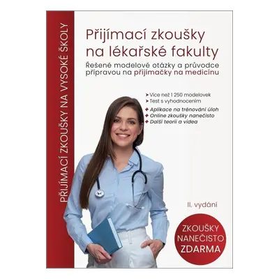 Přijímací zkoušky na lékařské fakulty - Řešené modelové otázky a průvodce přípravou na přijímačk