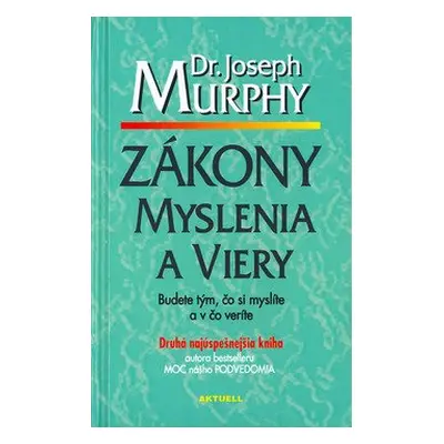 Zákony myslenia a viery - Joseph Murphy