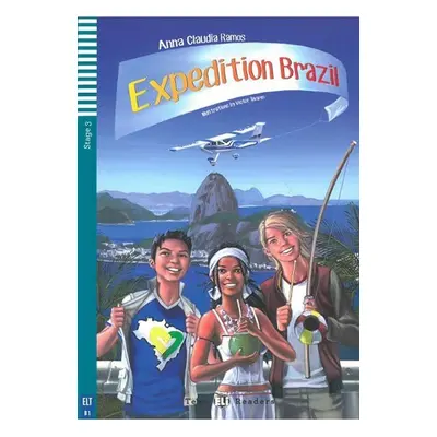 Teen ELI Readers 3/B1: Expedition Brazil + Downloadable Multimedia - Anna Claudia Ramos