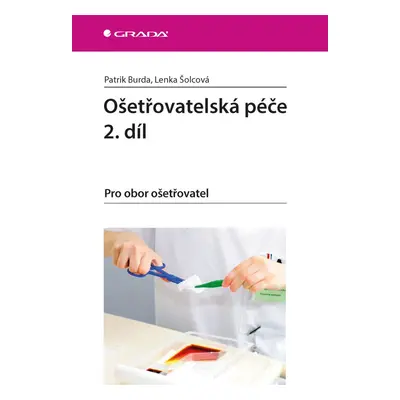 Ošetřovatelská péče 2. díl - Pro obor ošetřovatel - Patrik Burda