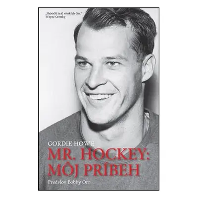 Mr. Hockey: Môj príbeh - Gordie Howe