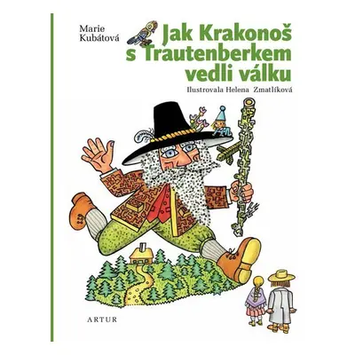 Jak Krakonoš s Trautenberkem vedli válku - Marie Kubátová