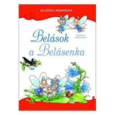 Belások a Belásenka - Blažena Mikšíková