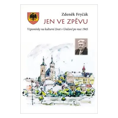 Jen ve zpěvu - Zdeněk Fryčák