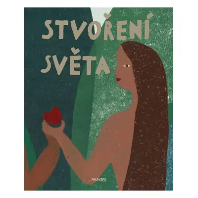 Stvoření světa, 1. vydání - Ivana Pecháčková