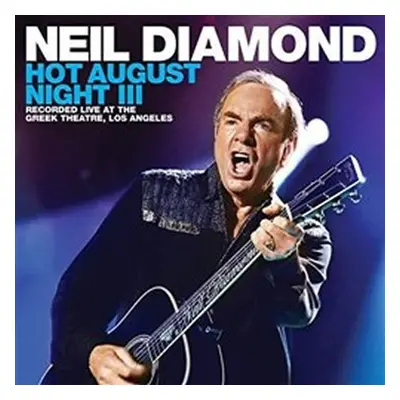 Neil Diamond: Hot August Night III 2 CD - Neil Diamond