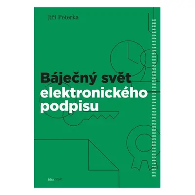 Báječný svět elektronického podpisu - Jiří Peterka