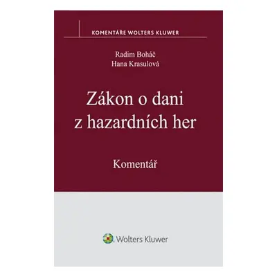 Zákon o dani z hazardních her: Komentář - Radim Boháč