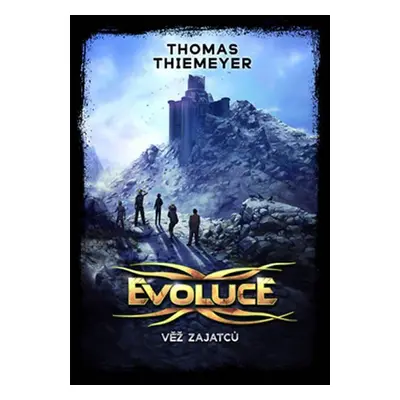 Evoluce 2 - Věž zajatců - Thomas Thiemeyer