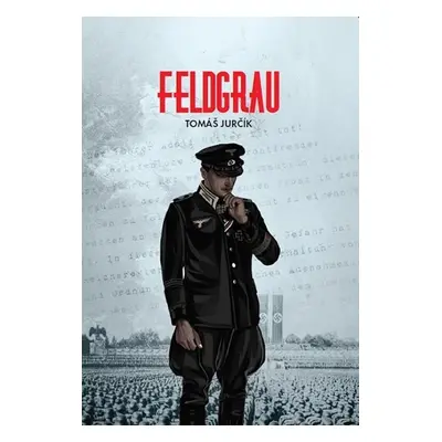 Feldgrau - Tomáš Jurčík