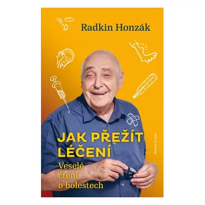 Jak přežít léčení - Veselé čtení o bolestech - Radkin Honzák