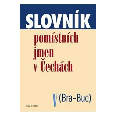 Slovník pomístních jmen v Čechách V - Jana Matúšová