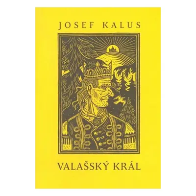 Valašský král - Josef Kalus