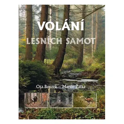 Volání lesních samot - Ota Bouzek