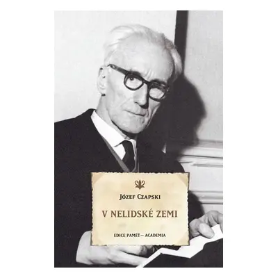 V nelidské zemi - Józef Czapski