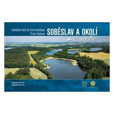 Soběslav a okolí z nebe - Kamil Glovňa