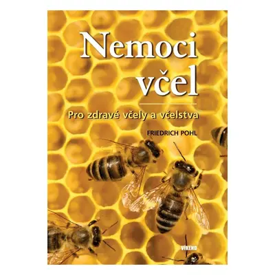 Nemoci včel - Friedrich Pohl