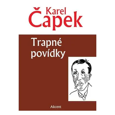 Trapné povídky - Karel Čapek