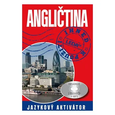 Angličtina ihned k použití - jazykový aktivátor - Ludmila Kollmannová