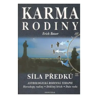 Karma rodiny - Síla předků - Erich Bauer