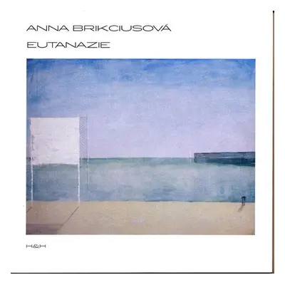 Eutanazie - Anna Brikciusová