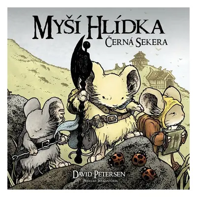 Myší hlídka 3 - Černá sekera - David Petersen