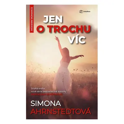 Jen o trochu víc - Simona Ahrnstedtová