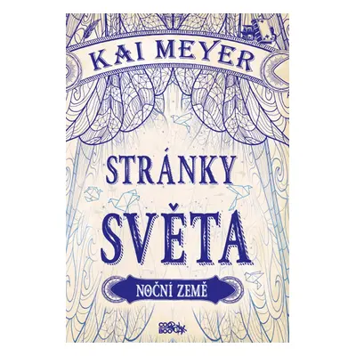 Stránky světa - Noční země - Kai Meyer