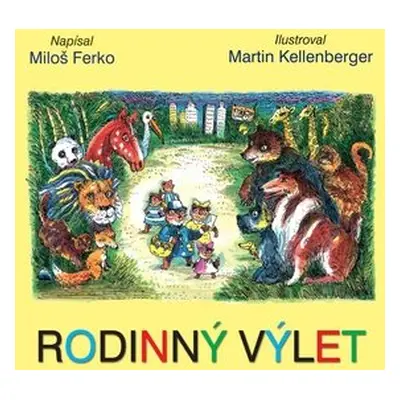 Rodinný výlet - Miloš Ferko; Martin Kellenberger