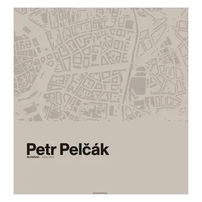 Petr Pelčák - Architekt 2009-2019 - Petr Pelčák