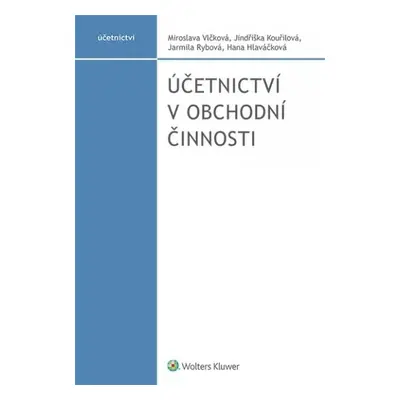 Účetnictví v obchodní činnosti - Miroslava Vlčková