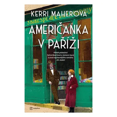 Američanka v Paříži - Příběh přátelství Sylvie Beachové a Jamese Joyce a zrod nejslavnějšího rom