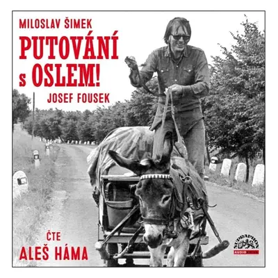 Putování s oslem! - CDmp3 - Josef Fousek