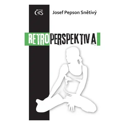 Retroperspektiva - Josef Pepson Snětivý