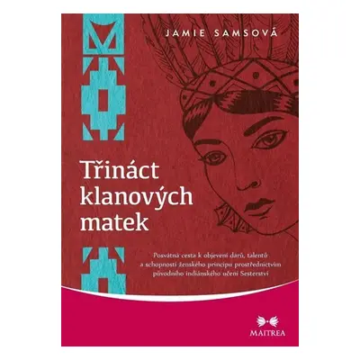 Třináct klanových matek - Jamie Sams