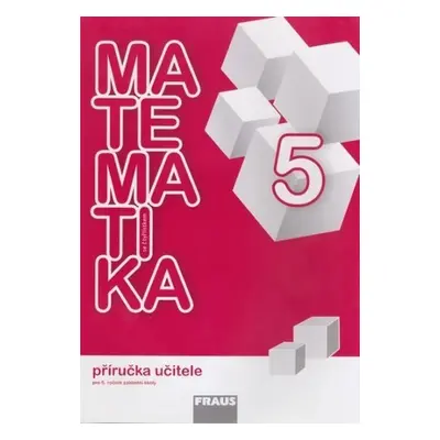 Matematika se Čtyřlístkem 5 - Příručka učitele - kolektiv autorů