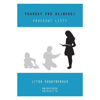 Pohádky pro nejmenší - Pracovní listy - Jitka Švantnerová