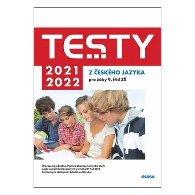 Testy 2021-2022 z českého jazyka pro žáky 9. tříd ZŠ - Petra Adámková