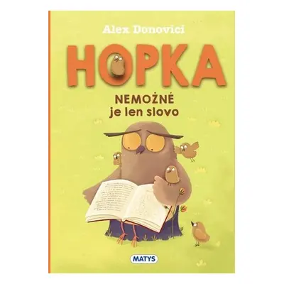 Hopka – Nemožné je len slovo - Alex Donovici